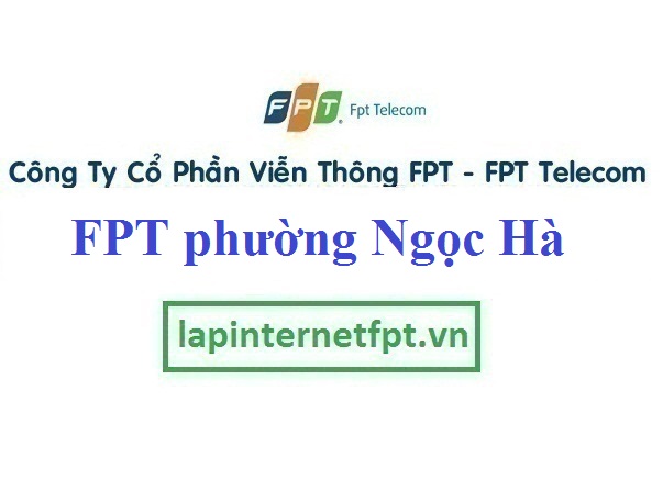 Lắp đặt internet fpt ở phường Ngọc Hà