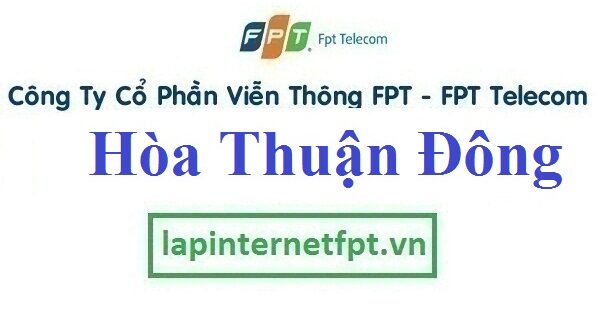 lap internet fpt phuong Hoa Thuan dong