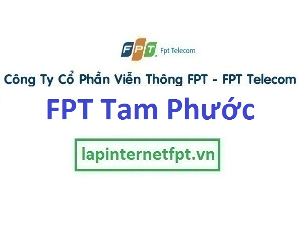 Lắp mạng FPT xã Tam Phước thành phố Biên Hòa Đồng Nai