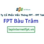 Lắp internet FPT xã Bàu Trâm, Tp. Long Khánh Đồng Nai