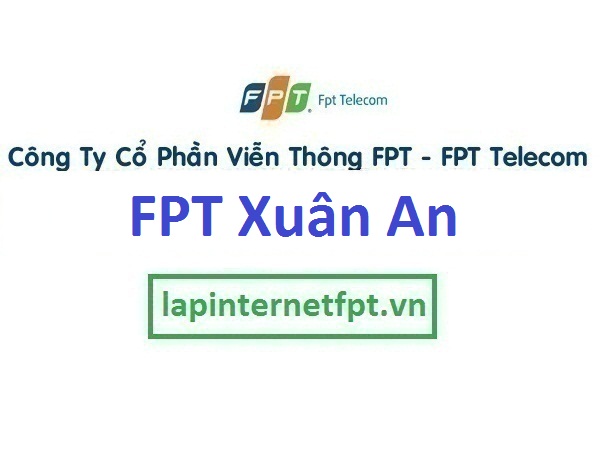 Lắp đặt mạng FPT phường Xuân An thị xã Long Khánh Đồng Nai