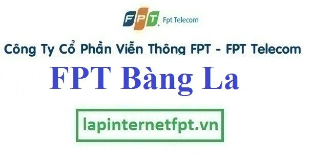 lap internet fpt phuong bang la