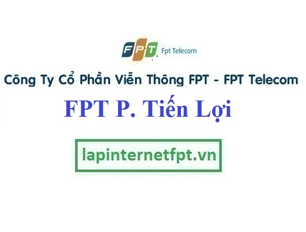 Lắp Đặt Mạng FPT Phường Tiến Lợi Thành Phố Phan Thiết Bình Thuận