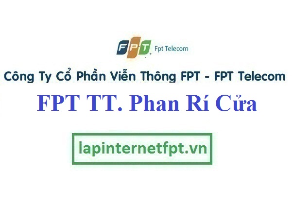 Lắp Mạng FPT Thị Trấn Phan Rí Cửa 