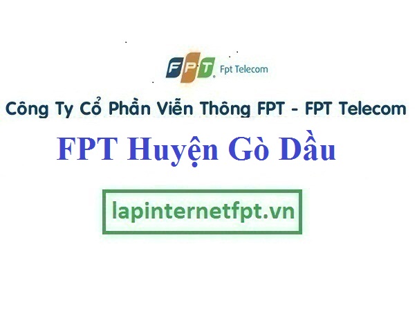 Lắp Đặt Mạng FPT Huyện Gò Dầu Tỉnh Tây Ninh