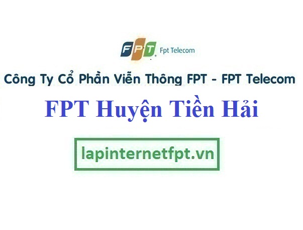 Lắp Đặt Mạng FPT Huyện Tiền Hải Tỉnh Thái Bình