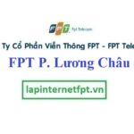 Lắp Đặt Mạng FPT Phường Lương Châu Thành Phố Sông Công Thái Nguyên