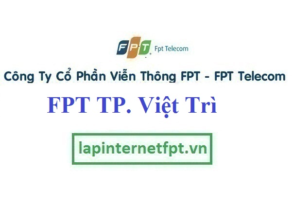 Lắp Đặt Mạng FPT Việt Trì
