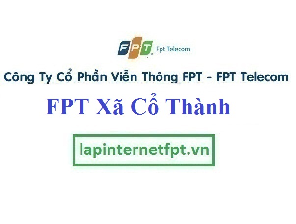 Lắp Đặt Mạng FPT Xã Cổ Thành Thị Xã Chí Linh Hải Dương