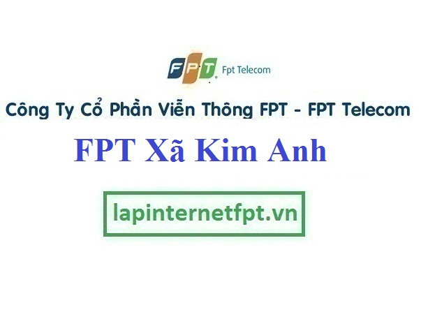 Lắp Đặt Mạng FPT Xã Kim Anh Tại Kim Thành Hải Dương