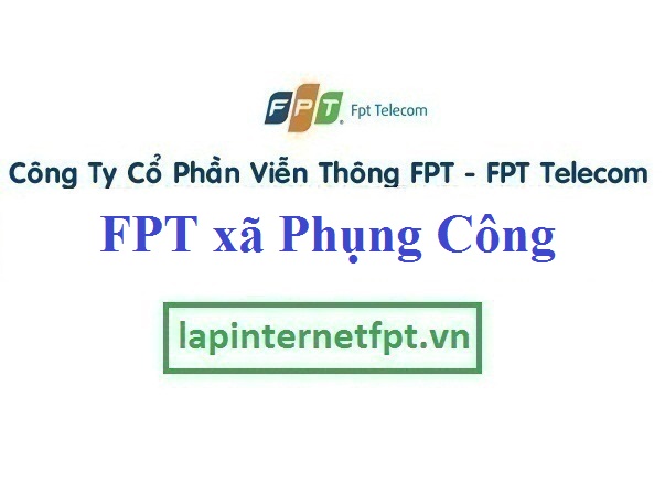 Lắp Đặt Mạng FPT xã Phụng Công tại Văn Giang Hưng Yên