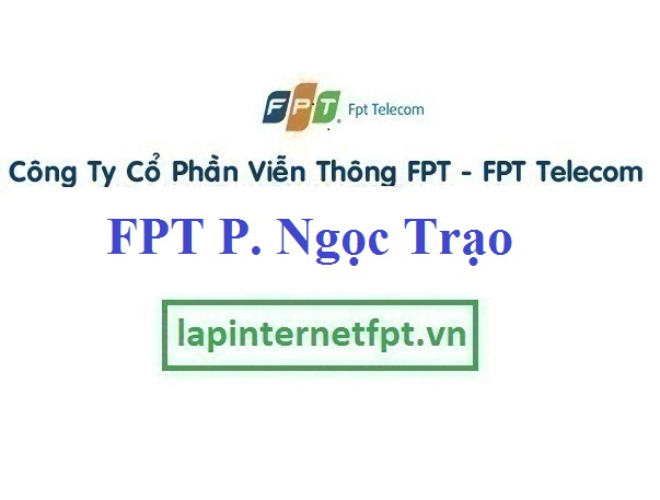 Lắp Đặt Cáp Quang FPT Phường Ngọc Trạo Thị Xã Bỉm Sơn Thanh Hoá
