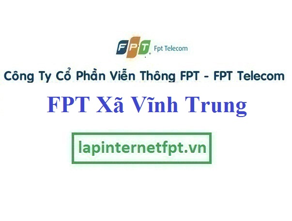 Lắp Đặt Mạng FPT Xã Vĩnh Trung Thành Phố Nha Trang