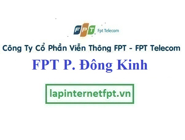 Lắp Đặt Internet FPT Phường Đông Kinh Thành Phố Lạng Sơn