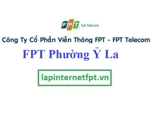 Lắp Đặt Mạng FPT Phường Ỷ La Thành Phố Tuyên Quang