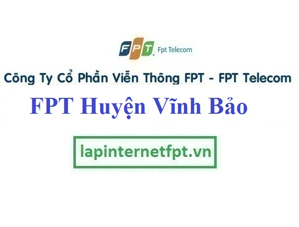 Lắp Đặt Mạng FPT Huyện Vĩnh Bảo thành phố Hải Phòng