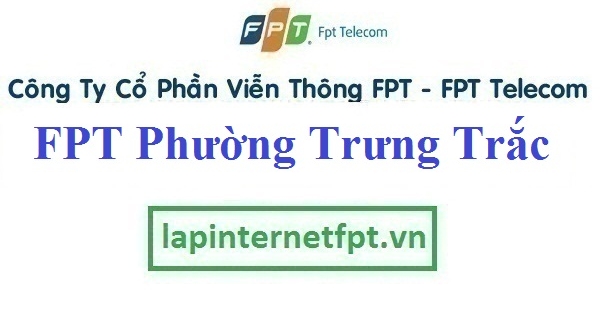 lap dat internet fpt phuong trung trac