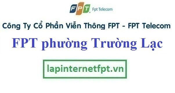 lap dat internet fpt phuong truong lac