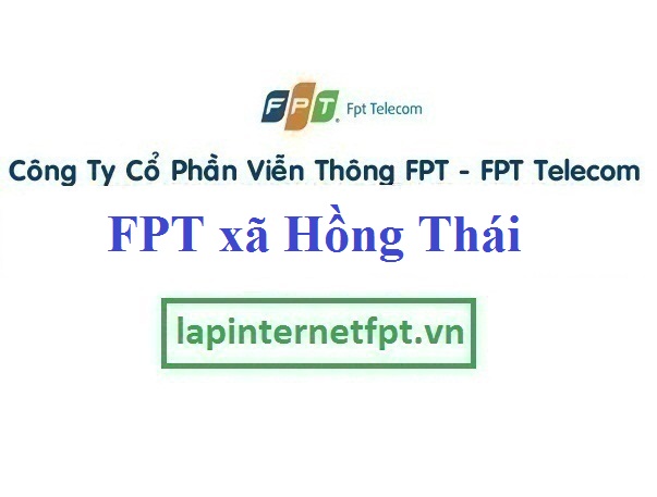 Lắp Đặt Mạng FPT Xã Hồng Thái tại An Dương Hải Phòng