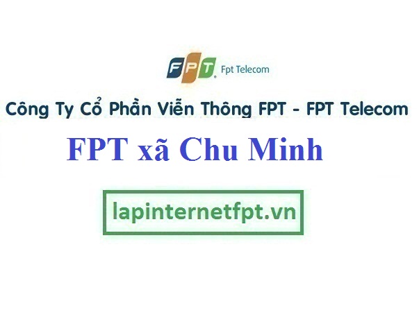 Lắp Đặt Mạng FPT Xã Chu Minh Huyện Ba Vì Hà Nội