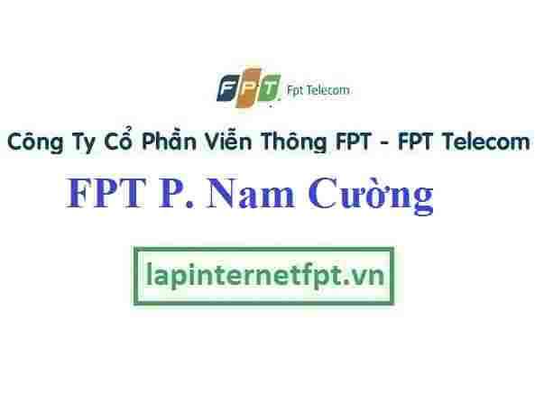 Lắp Đặt Mạng FPT ở Phường Nam Cường 