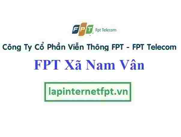 Lắp Đặt Mạng FPT Xã Nam Vân Thành Phố Nam Định