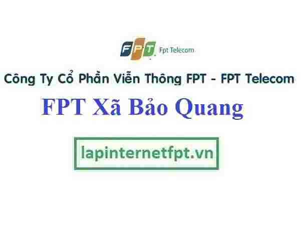 Lắp Đặt Mạng FPT Xã Bảo Quang Thị Xã Long Khánh Đồng Nai