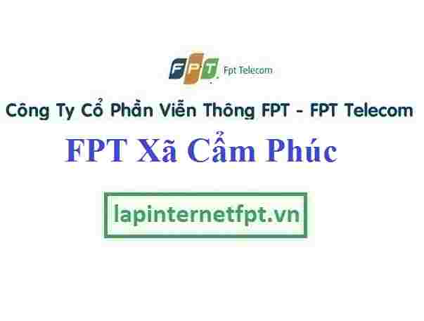 Lắp Đặt Mạng FPT Xã Cẩm Phúc Tại Cẩm Giàng Hải Dương