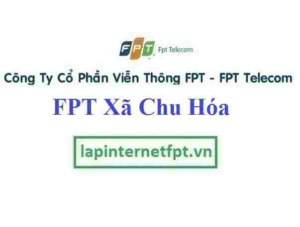 Lắp Đặt Mạng FPT Xã Chu Hóa Thành Phố Việt Trì Phú Thọ