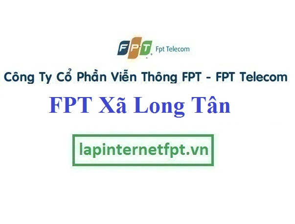 Lắp Đặt Mạng FPT Xã Long Tân Tại Nhơn Trạch Tỉnh Đồng Nai