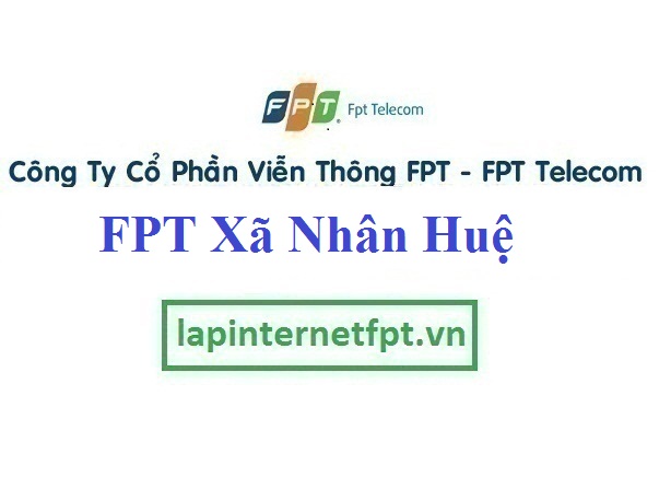 Lắp Đặt Mạng FPT Xã Nhân Huệ Thị Xã Chí Linh Hải Dương