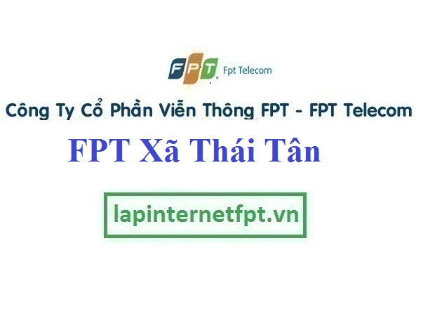Lắp Đặt Mạng FPT Xã Thái Tân Tại Nam Sách Hải Dương
