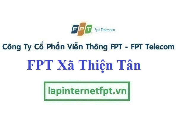 Lắp Đặt Mạng FPT Xã Thiện Tân Tại Vĩnh Cửu Tỉnh Đồng Nai