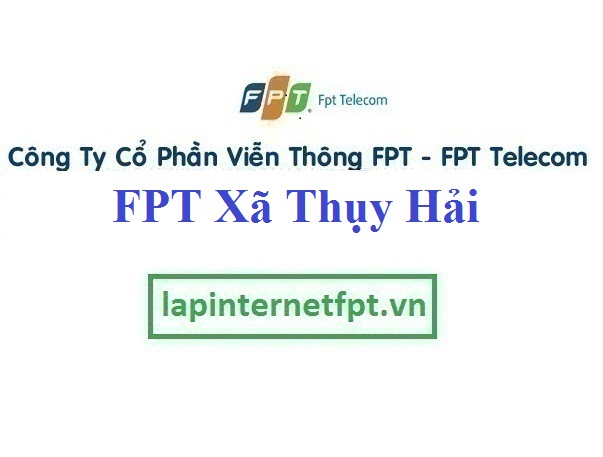 Lắp Đặt Mạng FPT Xã Thuỵ Hải Tại Thái Thuỵ Thái Bình