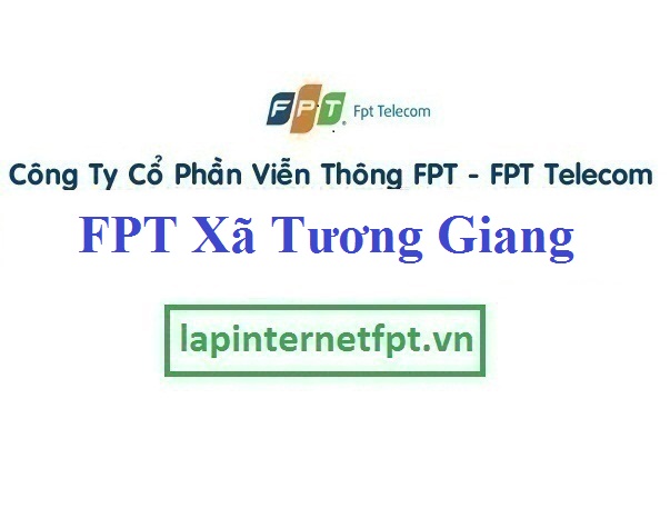 Lắp Đặt Mạng FPT Xã Tương Giang Thị Xã Từ Sơn Bắc Ninh