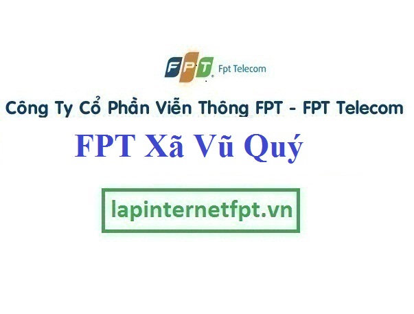 Lắp Đặt Mạng FPT Xã Vũ Quý Tại Kiến Xương Thái Bình