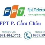 Lắp Đặt Mạng FPT Phường Cẩm Châu Thành Phố Hội An Quảng Nam