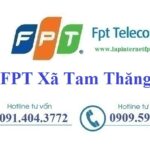Lắp Đặt Mạng FPT Xã Tam Thăng Thành Phố Tam Kỳ Quảng Nam