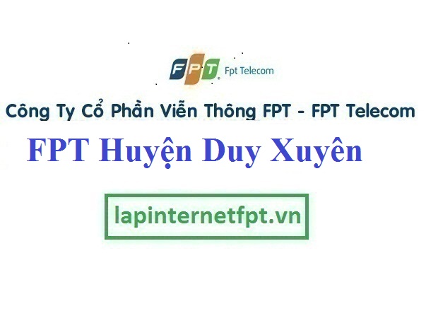 Lắp Đặt Mạng FPT Huyện Duy Xuyên Tỉnh Quảng Nam