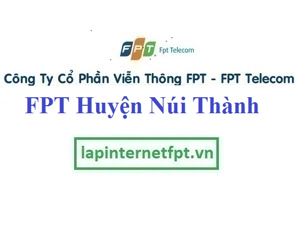 Lắp Đặt Mạng FPT Huyện Núi Thành Tỉnh Quảng Nam