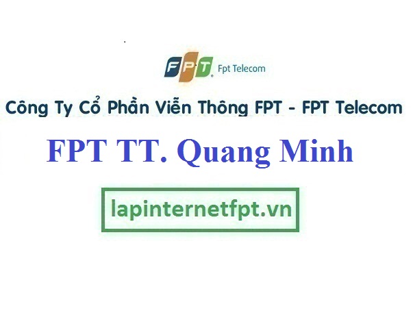 Lắp đặt mạng FPT ở Thị Trấn Quang Minh