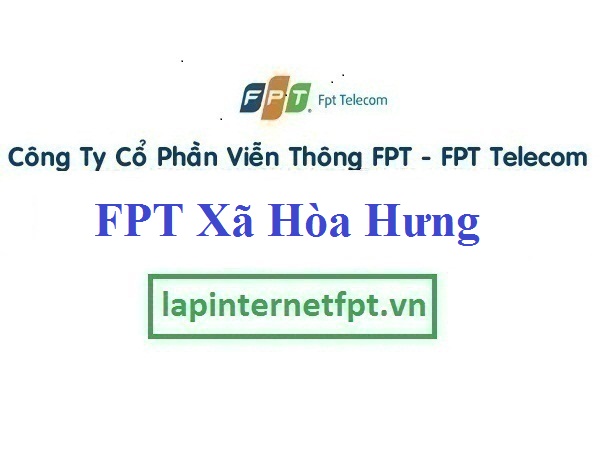 Lắp Đặt Mạng FPT Xã Hòa Hưng Huyện Cái Bè Tiền Giang