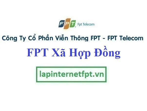 Lắp đặt mạng FPT xã Hợp Đồng huyện Chương Mỹ Hà Nội