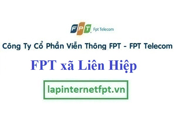 Đăng ký cáp quang FPT xã Liên Hiệp