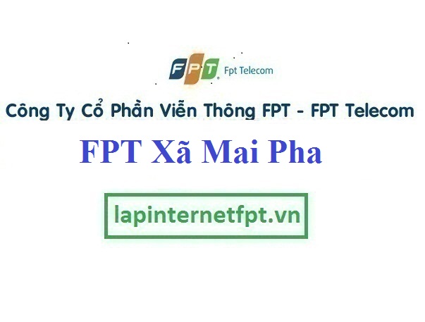 Lắp Internet FPT Xã Mai Pha