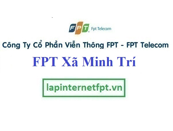 Lắp đặt mạng FPT ở xã Minh Trí 