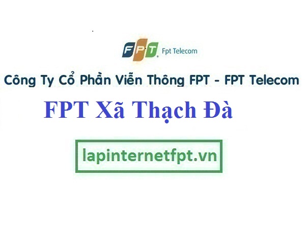 Lắp đặt mạng FPT ở Xã Thạch Đà 