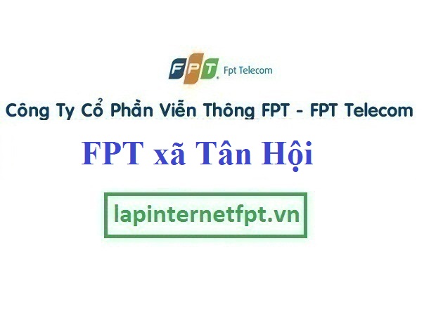 Lắp đặt mạng FPT xã Tân Hội huyện Đan Phượng Hà Nội