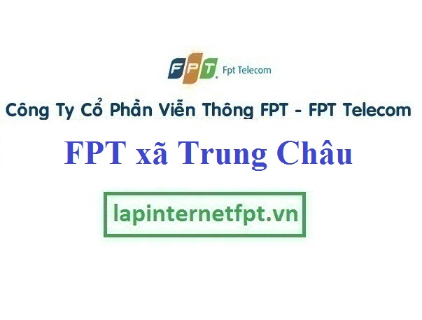 Lắp đặt mạng FPT xã Trung Châu