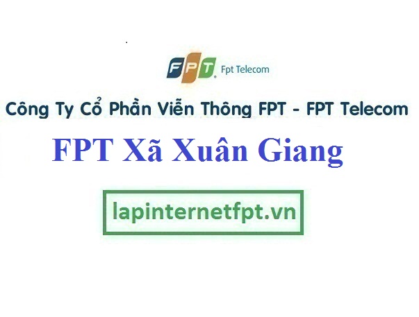 Lắp đặt mạng FPT ở xã Xuân Giang